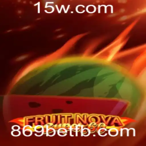 Explorando FruitNovaSuper60: Um Guia Completo com 869bet