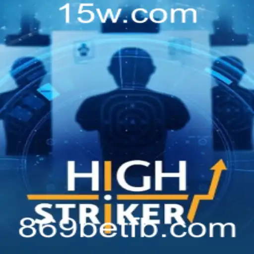 Descubra o Empolgante Mundo de HighStriker: O Jogo Revolucionário da 869bet